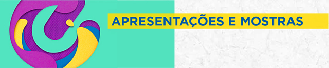 Apresentações e mostras