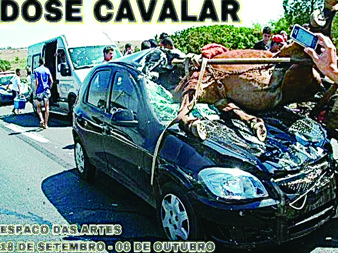 Cartaz da mostra &quot;Dose Cavalar&quot;