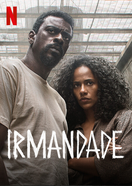 Série: IRMANDADE - Netflix.