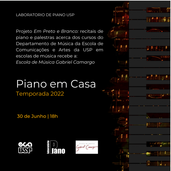 Cartaz com o nome do projeto Piano em Casa em destaque e informações sobre o projeto em Preto e Branco e a escola recebida. Do lado direito há um desenho do teclado de  um piano camuflado com o fundo preto do cartaz e entremeado de partituras musicais amarelas. 