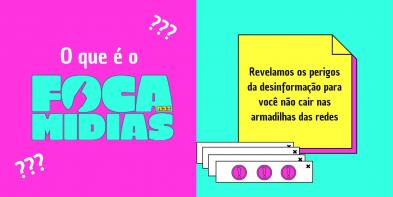 Ilustração do banner de divulgação do Foca nas Mídias. Na primeira metade do banner, à esquerda, há a logo do projeto na pergunta "o que é o Foca nas Mídias". O fundo é rosa, a logo é azul-esverdeada e o texto da pergunta é branco. Na outra metade, à direita, há uma frase explicando o objetivo do projeto. O fundo da imagem é azul-esverdeado, o post-it em que a frase está é amarelo e rosa e no canto inferior direito há quatro caixas de texto de computador brancas com pontos de exclamação rosas.