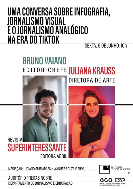 Cartaz em fundo branco com nome do evento em fonte grande e preta no topo à esquerda. Data e horário abaixo e à direita do título. No centro há duas fotos paralelas com um traço estilizado atravessando as duas. A da esquerda é de um homem sorrindo. Ele é pardo, tem cabelos curtos castanhos e camisa verde. Acima da foto estão escritos seu nome e cargo. Abaixo de sua foto está o nome da revista e da editora. A foto da direita é de uma mulher sorrindo, com filtros de luz roxa e vermelha. Ela é branca, tem cabelos castanhos na altura dos ombros, usa brincos, colar e relógio, e está com os braços apoiados no joelho. Acima da foto estão seu nome e cargo. Abaixo estão os nomes dos mediadores, local e logotipos de realização. As fontes do cartaz são em caixa alta e algumas em verde e vermelho.