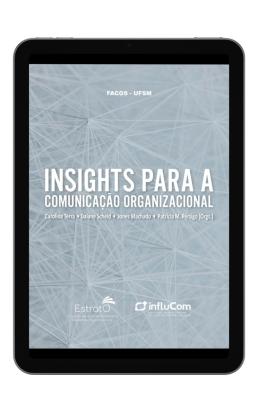 Na imagem, um dispositivo eletrônico de leitura com a capa de um livro. A capa tem fundo azul claro com diversas linhas finas em branco convergindo em alguns pontos. No centro, está o título do livro “Insights para a comunicação organizacional” em caixa alta. Na parte superior,o texto: “Facos - UFSM” também em caixa alta e em fonte menor. Na parte inferior, estão os logos dos grupos de pesquisa EstratO e InfluCom.