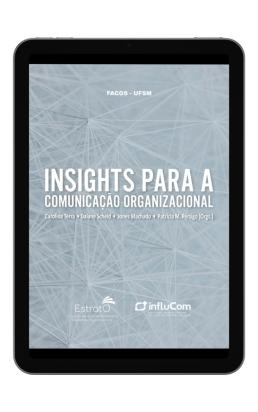 Na imagem, um dispositivo eletrônico de leitura com a capa de um livro. A capa tem fundo azul claro com diversas linhas finas em branco convergindo em alguns pontos. No centro, está o título do livro “Insights para a comunicação organizacional” em caixa alta. Na parte superior,o texto: “Facos - UFSM” também em caixa alta e em fonte menor. Na parte inferior, estão os logos dos grupos de pesquisa EstratO e InfluCom.