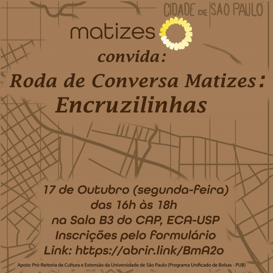 Cartaz de divulgação com nome, data, horário, local e informações de inscrição do evento. O fundo do cartaz é marrom claro, com algumas linhas de diferentes espessuras que se cruzam em várias direções. No topo, ao lado do nome do projeto (matizes), o seu símbolo, um círculo com vários tons de amarelo.  