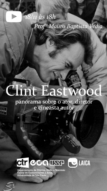 Cartaz do evento. Sobre uma fotografia em preto e branco que mostra Clint Eastwood olhando pelo visor de uma câmera de cinema, destacam-se, em letras brancas, o nome, data, horário e informações sobre a transmissão do evento. Na parte inferior, na cor branca, os logotipos dos organizadores. 