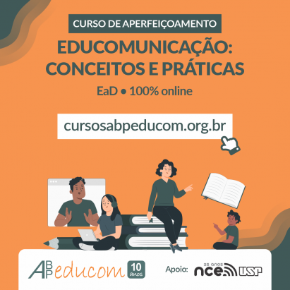 Cartaz de divulgação do curso de aperfeiçoamento Educomunicação: Conceitos e Práticas. Sobre um fundo laranja destacam-se em letras cinza escuro o nome e as informações ‘EaD’ e ‘100% online’, além do site da ABPEducom. Na parte inferior há ilustrações de pessoas brancas e negras entre cadernos, livros, computadores e telas, e no rodapé da imagem estão os logos da ABPEducom e do NCE USP. 