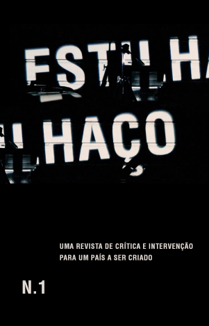 Arte digital com o textos projetados em letras brancas em um fundo preto. A palavra Estilhaço aparece dividida em duas linhas, na primeira tem-se "estilh" e na segunda tem-se "lhaço". Abaixo, está oe textos "uma revista de crítica e intervenção para um país a ser criado" e "N. 1"