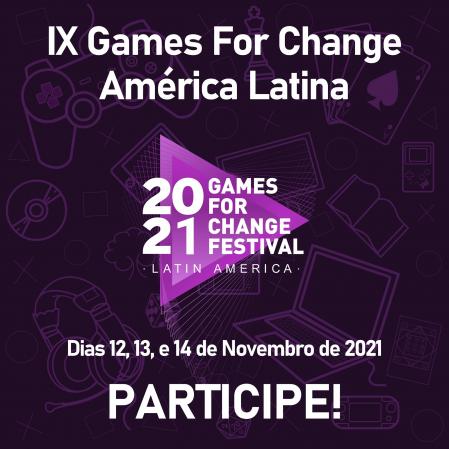 Imagem de divulgação do IX Festival Games For Change América Latina. Sobre um fundo roxo com ícones relacionados a jogos, um texto em letras brancas destaca o nome e as datas do evento: 12, 13 e 14 de novembro. No centro da imagem, o logo do evento de 2021. Na parte inferior, em letras grande e maiúsculas, a frase Participe!