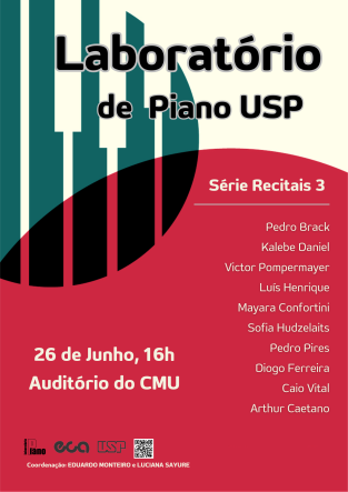 Foto do cartaz de divulgação do recital. O cartaz tem um fundo branco, com uma forma vermelha arredondada em metade da página e uma forma verde arredondada com faixas transparentes no canto superior esquerdo. Tem o título Laboratório de Piano USP, título do recital, nome dos alunos que vão se apresentar, data, local e horário do evento, patrocinadores e coordenadores.