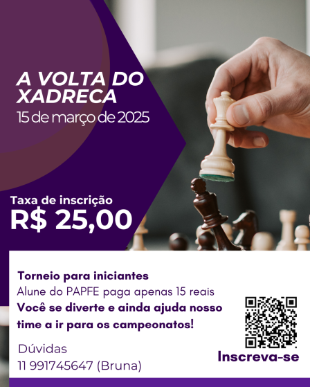 Cartaz com destaque para chamada do evento com uma arte em tons de roxo. À direita, há a foto da mão de uma pessoa movendo a rainha clara de um tabuleiro de xadrez para derrubar o rei das peças escuras. Ao fundo a parte de cima de outras peças de xadrez. Abaixo há uma faixa branca com informações de pagamento, convite, contato para dúvidas e QR code.