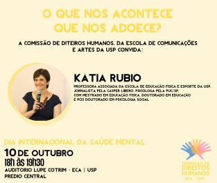 Flyer de divulgação &quot;O que nos acontece...&quot;. Nele, temos o texto sobre um fundo laranja claro e a foto da convidada Kátia Rubio, uma mulher branca, à esquerda.