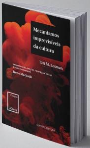 Livro Mecanismos Imprevisíveis da Cultura. A imagem de capa é uma nuvem de fumaça ascendente, densa e vermelha num fundo preto. À direita e acima há uma caixa de texto preta com o nome do livro e estão distribuídos na capa os créditos de autoria e tradução