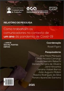 Capa do relatório sobre a segunda fase da pesquisa sobre o trabalho dos comunicadores no contexto da Covid-19. No fundo da imagem, em cima, há alguns coronavírus. Também no fundo, embaixo, há uma mão segurando um megafone. Escrito em uma caixa vermelha, em destaque, está o título do relatório. Mais abaixo, do lado direito, estão escritos em branco os nomes da coordenação e dos pesquisadores envolvidos. No topo, há a logo dos grupos relacionados à pesquisa: o Centro de Pesquisa Comunicação &amp; Trabalho, a ECA e a USP.