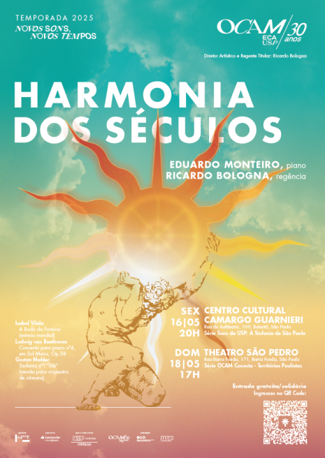 Cartaz do evento com a imagem de um céu com nuvens ao fundo, com variação gradual de cores que vão do tom azulado do céu, tons de amarelo no meio e avermelhado em baixo. No centro do cartaz, há uma ilustração com estilo grego de um homem segurando um sol estilizado. Entre as informações está o nome em fonte grande no topo e os nomes dos professores que se apresentam. Acima estão os logotipos com nome da série e dos 30 anos da OCAM, e abaixo os nomes dos compositores, datas, locais e horários dos concertos, QRcode e uma régua de logotipos de realização.