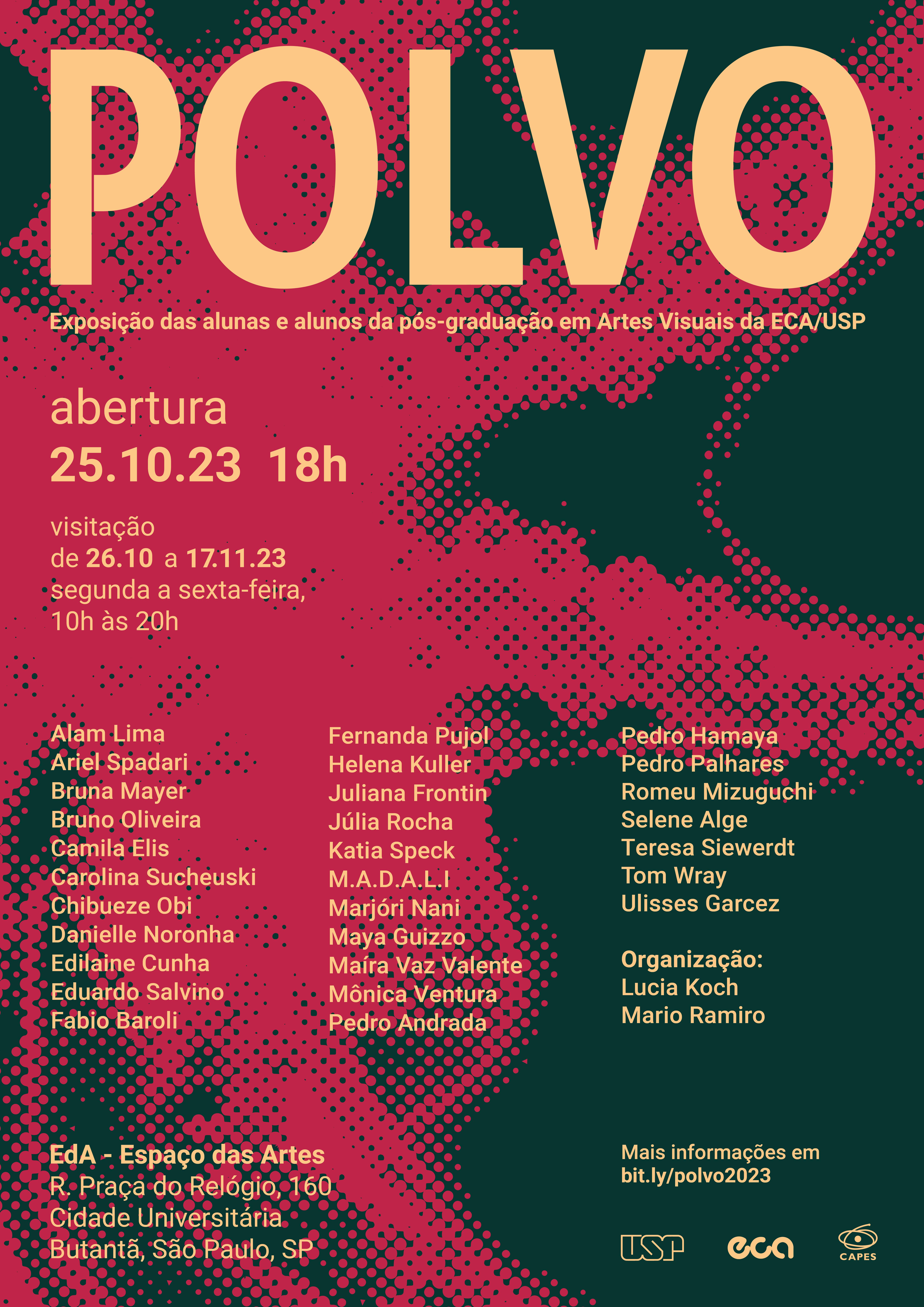 Cartaz da mostra "POLVO" Cartaz da mostra "POLVO" com os nomes dos alunos do PPGAV