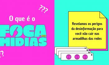 Ilustração do banner de divulgação do Foca nas Mídias. Na primeira metade do banner, à esquerda, há a logo do projeto na pergunta "o que é o Foca nas Mídias". O fundo é rosa, a logo é azul-esverdeada e o texto da pergunta é branco. Na outra metade, à direita, há uma frase explicando o objetivo do projeto. O fundo da imagem é azul-esverdeado, o post-it em que a frase está é amarelo e rosa e no canto inferior direito há quatro caixas de texto de computador brancas com pontos de exclamação rosas.