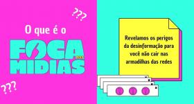 Ilustração do banner de divulgação do Foca nas Mídias. Na primeira metade do banner, à esquerda, há a logo do projeto na pergunta "o que é o Foca nas Mídias". O fundo é rosa, a logo é azul-esverdeada e o texto da pergunta é branco. Na outra metade, à direita, há uma frase explicando o objetivo do projeto. O fundo da imagem é azul-esverdeado, o post-it em que a frase está é amarelo e rosa e no canto inferior direito há quatro caixas de texto de computador brancas com pontos de exclamação rosas.